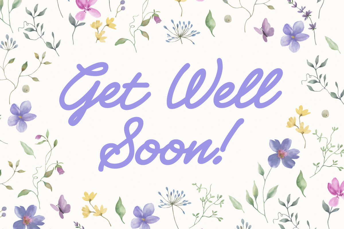 Digital card showing a light beige background with "Get Well Soon!" in purple script, surrounded by watercolor flowers and leaves in pastel colors.